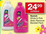 Vanish White & Pink Stain Remover-2 x 500ml