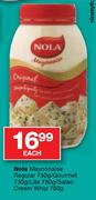 Nola Mayonnaise Regular-750g/Gourmet-730g/Lite-780g/Salad Cream Whip-780g Each