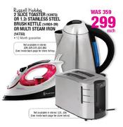 Russell Hobbs 2 Slice Toaster or Stainless Steel Brush Kettle-1.2Ltr or Multi Steam Iron Each