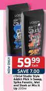 L'Oreal Studio Style Addict Flick'n Sweep,Spike Fanatic,Wet And Sleek Or Mix It Up-200ml Each