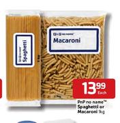 PnP No Name Spaghetti Or Macaroni-1Kg Each