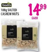 Foodco Salted Cashew Nuts-100gm Each