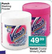 Vanish Crystal White/O2/Refill-400g/500g/650g Each