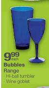 Bubbles Range Hi-Ball Tumbler/Wine Goblet-each