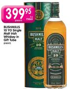Bushmills 10 YO Single Malt Irish Whiskey In Gift Tube-750ml