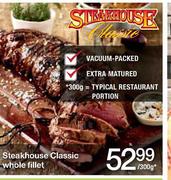 Steakhouse Classic Whole Fillet-Per 300g