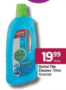 Dettol Tile Cleaner Assorted-750ml Each