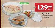 Pyr-O-Rey Casserole Set-3 Piece Per Set