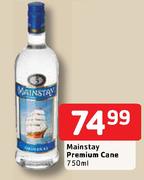 Mainstay Premium Cane-750ml