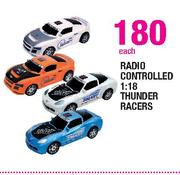 Radio Controlled 1:18 Thunder Racers-Each