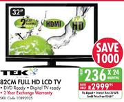 Tek 32"(82cm) Full HD LCD TV