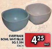 Evertrade Bowl WHT / Blue SQ 5.5IN-Each