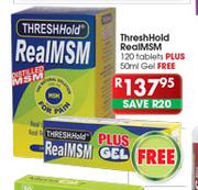 ThreshHold RealMSM Tablets-120's Plus 50ml Gel Free