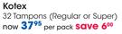 Kotex 32 Tampons (Regular Or Super)