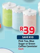 Pink Tea, Blue Sugar Or Green Coffee Cannister Each