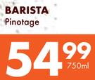Barista Pinotage-750ml
