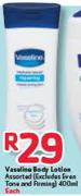 Vaseline Body Lotion (Excludes Even Tone and Firming)-400ml Each