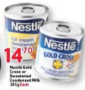 Nestle Gold Cross Or Sweetened Condensed Milk-385g Each