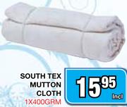 South Tex Mutton Cloth-1x400g