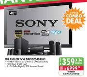 Sony Full HD LCD TV & DAV DZ 340 HI-FI-40"(102cm)