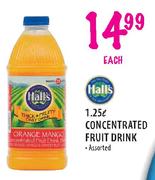 Hall's Concentrated Fruit Drink Assorted-1.25 Ltr each
