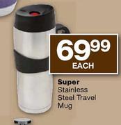Super Stainless Steel Travel Mug-Each