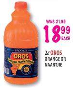 Oros Orange or Naartjie-2Ltr Each