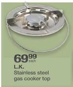 L.K. Stainless Steel Gas Cooker Top Each