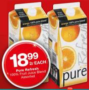 Pure Refresh 100% Fruit Juice Blend - 2 Ltr Each