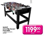 Shoot 2-In-1 Flip Soccer/Pool Table Each