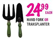 Hand Fork Or Transplanter Each