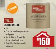 Fired Earth Liquid Metal-1Ltr