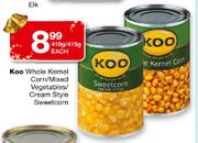 Koo Whole Kernel Corn/Mixed Vegetables/Cream Style Swetcorn-410g/415g Each