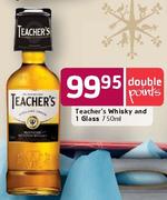 Teacher's Whisky and 1 Glass 750ml