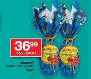 Jacquot Metal Flam Easter Eggs-150g Each