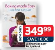 Baking Made Easy Recipe Book