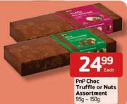 PnP Choc Truffle Or Nuts Assortment-95-150Gm Each