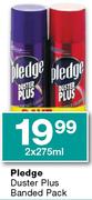 Pledge Duster Plus Banded Pack-2*275ml