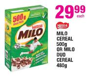 Nestle Milo Cereal-500g Or Milo Duo Cereal-480g Each