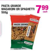 Pasta Grande Macaroni Or Spaghetti-500g Each