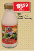 Spur French Fry Salad Dressing-375ml