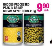 Rhodes Processed Peas In Brine/Cream Style Corn-410g Each