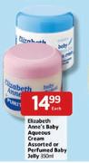 Elizabeth Anne's Baby Aqueous Cream Assorted Or Perfumed Baby Jelly-350ml Each
