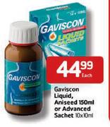 Gaviscon Liquid, Aniseed-150ml Or Advanced Sachet-10X10ml Each