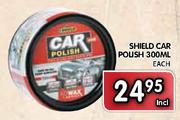 Shield Car Polish-300ml Each