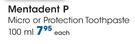 Mentadent P Micro or Protection Toothpaste-100ml