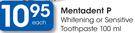 Mentaent P Whitening or Sensitive Toothpaste-100ml Each