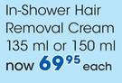 Veet In-Shower Hair Removal Cream-135ml or 150ml Each