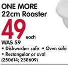 One More 22Cm Roaster-Each