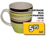 Evertrade Mug H/Painted 120Z-1X1's